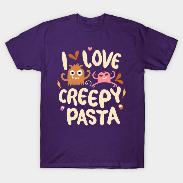 I Love Creepy Pasta Cartoons - Spooky Cartoon Enthusiasm T-Shirt by Soulphur Media